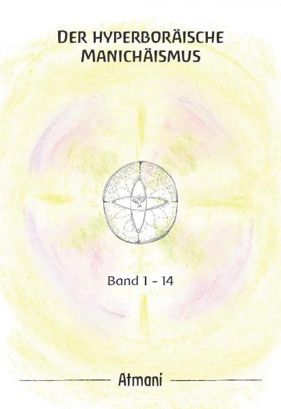 Der hyperbor&auml;ische Manich&auml;ismus -  Atmani