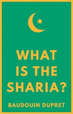 What is the Sharia? - Baudouin Dupret