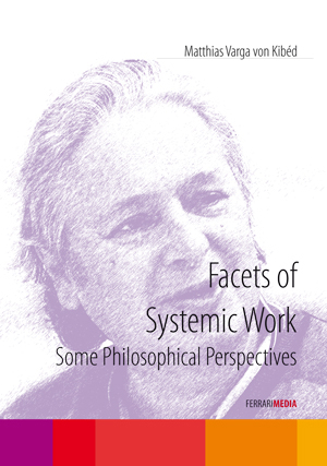 Facets of Systemic Work - Matthias Varga von Kibéd