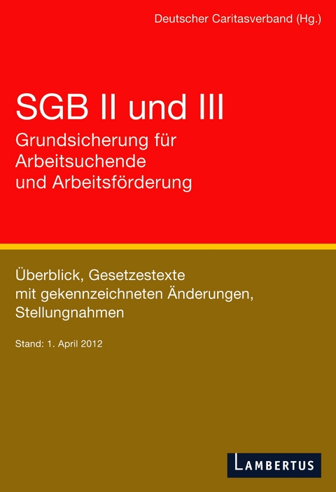 SGB II und III - Grundsicherung f&uuml;r Arbeitsuchende und Arbeitsf&ouml;rderung