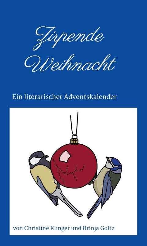 Zirpende Weihnacht - Christine Klinger, Brinja Goltz
