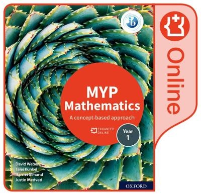 MYP Mathematics 1: Enhanced Online Course Book - David Weber, Talei Kunkel, Harriet Simand