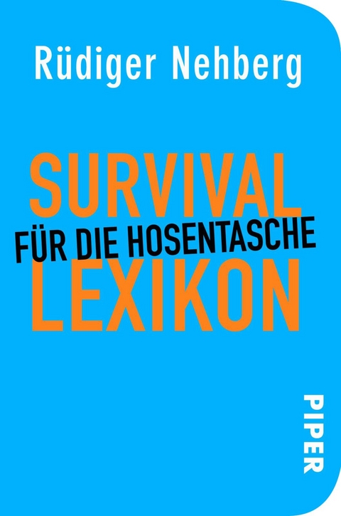 Survival-Lexikon f&uuml;r die Hosentasche - R&uuml;diger Nehberg