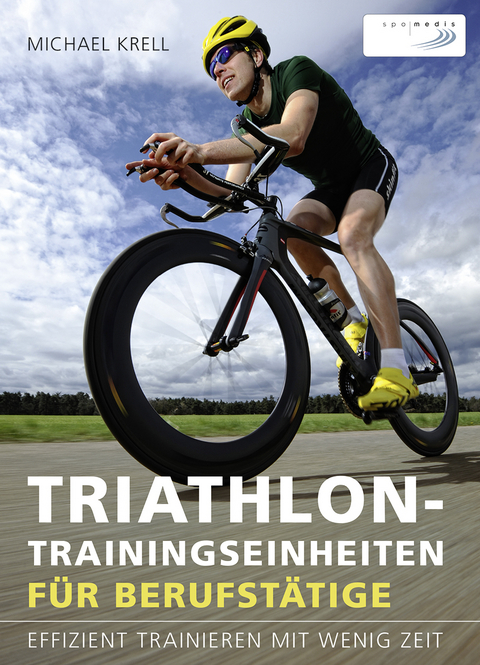 Triathlon-Trainingseinheiten f&uuml;r Berufst&auml;tige - Michael Krell