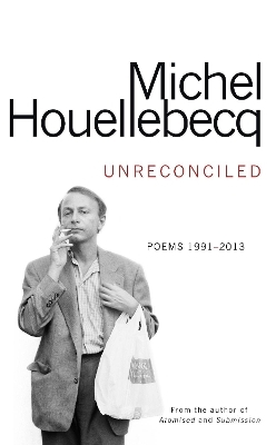 Unreconciled - Michel Houellebecq