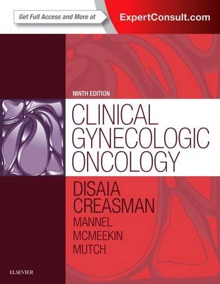 Clinical Gynecologic Oncology - Philip J. DiSaia, William T. Creasman, Robert S Mannel, D. Scott McMeekin, David G Mutch
