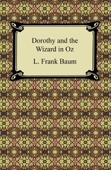 Dorothy and the Wizard in Oz - L. Frank Baum