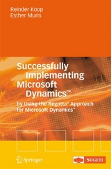 Successfully Implementing Microsoft Dynamics&trade; - Reinder Koop, Ester Muris
