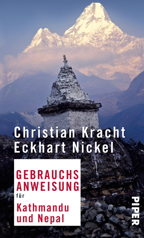 Gebrauchsanweisung f&uuml;r Kathmandu und Nepal - Christian Kracht, Eckhart Nickel