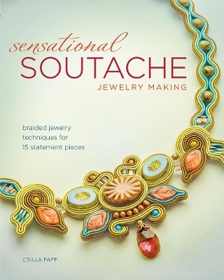 Sensational Soutache Jewelry Making