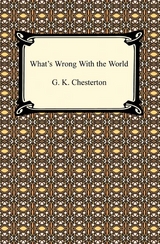 What's Wrong With the World - G. K. Chesterton