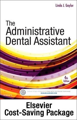 The Administrative Dental Assistant 4e: Text & Workbook Package - Linda Gaylor