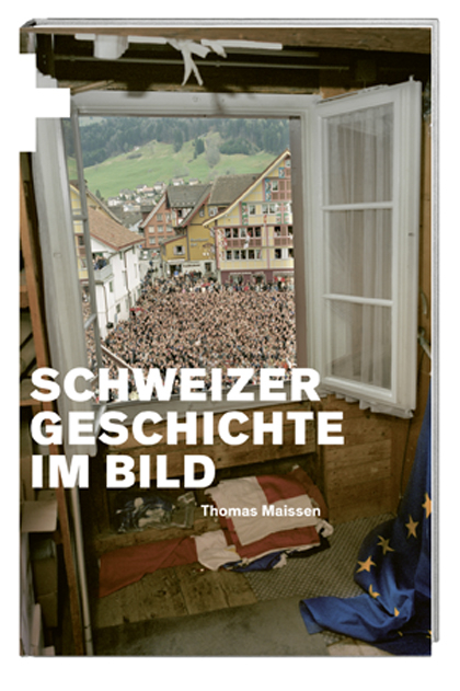 Schweizer Geschichte im Bild - Thomas Maissen