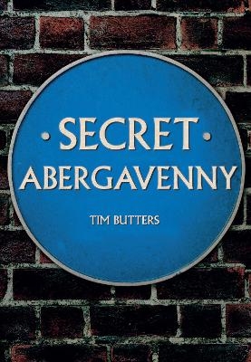 Secret Abergavenny - Tim Butters