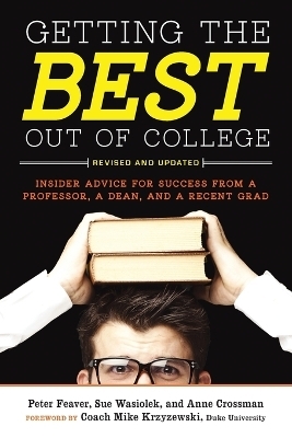 Getting the Best Out of College, Revised and Updated