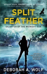 Split Feather -  Deborah A. Wolf