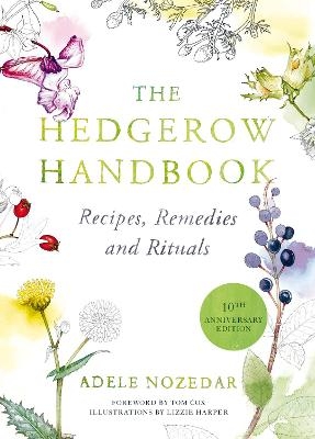 The Hedgerow Handbook - Adele Nozedar
