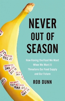 Never Out of Season - Rob Dunn