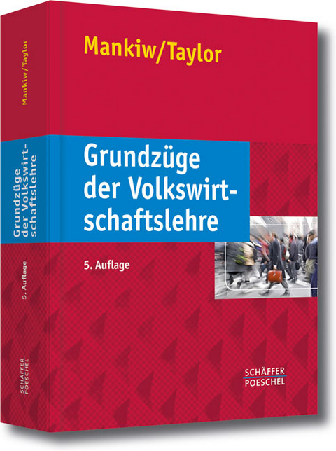 Grundz&uuml;ge der Volkswirtschaftslehre - N. Gregory Mankiw, Mark P. Taylor
