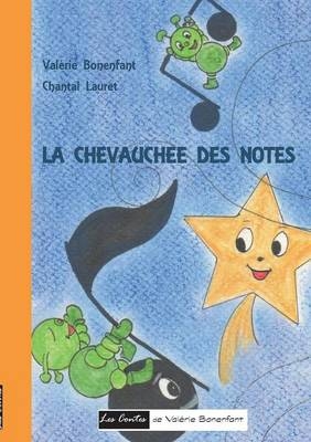 La chevauchée des notes - Valérie Bonenfant, Chantal Lauret