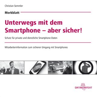 Merkblatt Unterwegs mit dem Smartphone - aber sicher !