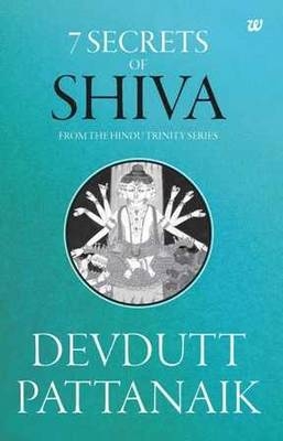 7 Secrets of Shiva - Devdutt Pattanaik