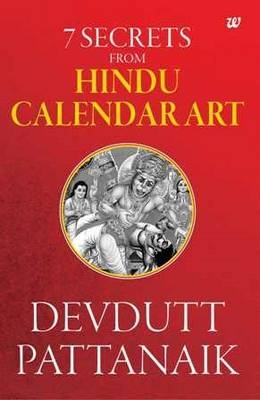 7 Secrets from Hindu Calendar Art - Devdutt Pattanaik