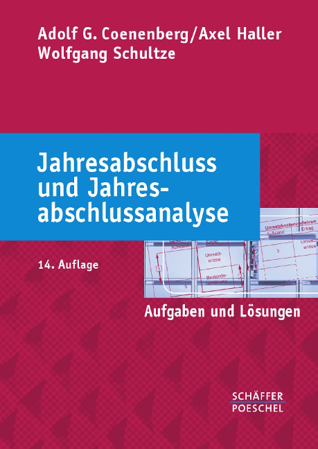 Jahresabschluss und Jahresabschlussanalyse - Adolf G. Coenenberg, Axel Haller, Wolfgang Schultze