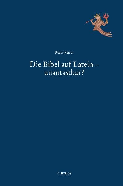 Die Bibel auf Latein &ndash; unantastbar? - Peter Stotz