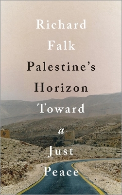 Palestine's Horizon - Richard Falk