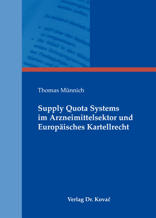 Supply Quota Systems im Arzneimittelsektor und Europäisches Kartellrecht