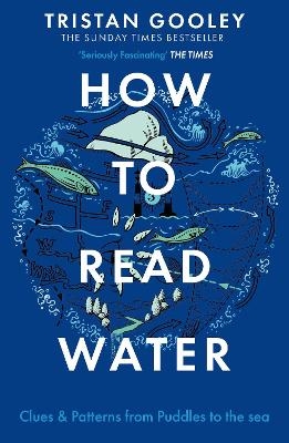 How To Read Water - Tristan Gooley