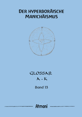 Der hyperboräische Manichäismus Band 13