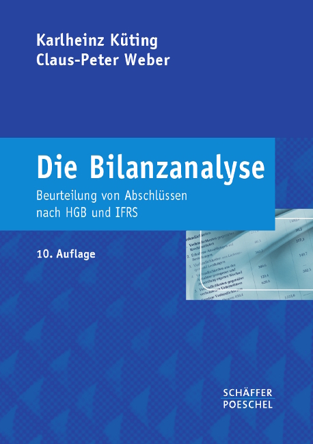 Die Bilanzanalyse - Karlheinz K&uuml;ting, Claus-Peter Weber