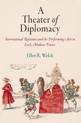 A Theater of Diplomacy - Ellen R. Welch