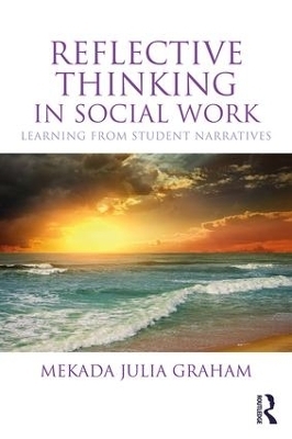 Reflective Thinking in Social Work - Mekada Julia Graham