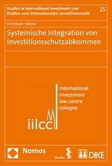 Systemische Integration von Investitionsschutzabkommen - Christoph H&ouml;lken