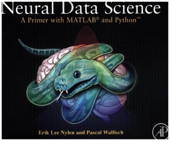 Neural Data Science - Erik Lee Nylen, Pascal Wallisch