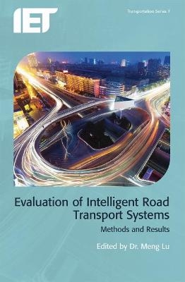 Evaluation of Intelligent Road Transport Systems