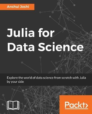 Julia for Data Science - Anshul Joshi