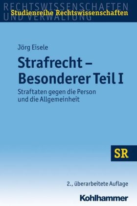 Strafrecht Besonderer Teil I - J&ouml;rg Eisele