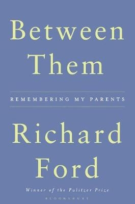 Between Them - Richard Ford