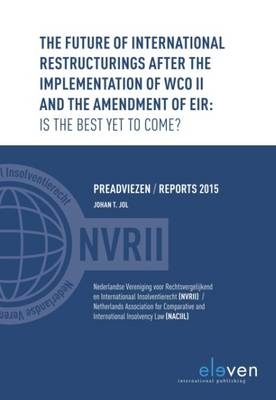 The Future of International Restructurings After the Implementation of WCO II and the Amendment of EIR: Is the Best Yet to Come?