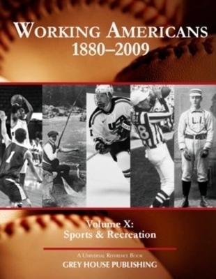 Working Americans, 1880-2009 - Volume 10: Sports & Recreation