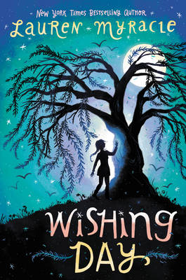 Wishing Day - Lauren Myracle