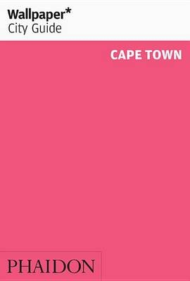 Wallpaper* City Guide Cape Town 2016