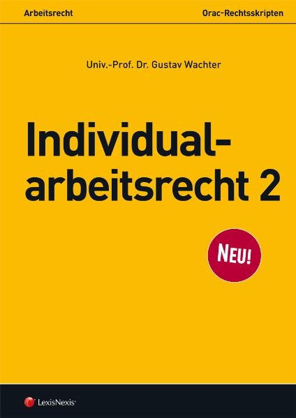 Arbeitsrecht - Individualarbeitsrecht 2 - Gustav Wachter