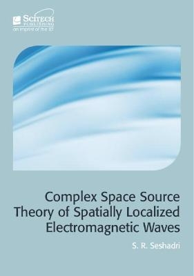 Complex Space Source Theory of Spatially Localized Electromagnetic Waves