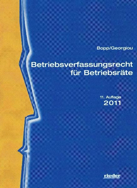 Betriebsverfassungsrecht f&uuml;r Betriebsr&auml;te - Peter Bopp, Christina Georgiou