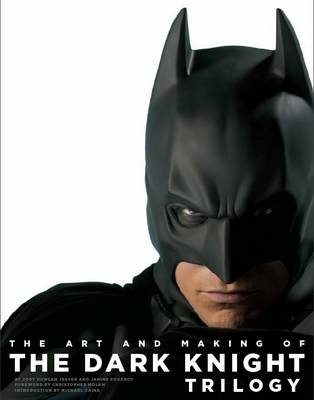 Art and Making of The Dark Knight Trilogy, The - Jody Duncan